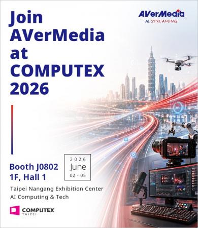 AVerMedia、世界最大級のIT展示会「COMPUTEX TAIPEI 2 AVerMedia、世界最大級のIT展示会「COMPUTEX TAIPEI 2