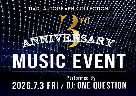 3rd Anniversary Music Event 7月3日(金)、一夜限り 3rd Anniversary Music Event 7月3日(金)、一夜限り