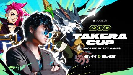 ZETA DIVISION CREATOR部門takera主催『takera CUP 2X ZETA DIVISION CREATOR部門takera主催『takera CUP 2X