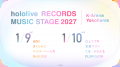 《hololive RECORDS MUSIC STAGE 2027》開催決定&セ 《hololive RECORDS MUSIC STAGE 2027》開催決定&セ