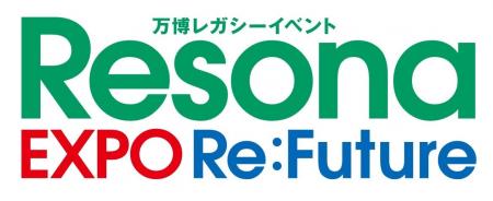 SPACECOOL、万博レガシーイベント「Resona EXPO Re:Fu SPACECOOL、万博レガシーイベント「Resona EXPO Re:Fu