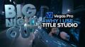 映像編集も、タイトル制作も、ひとつの環境で「Vegas 映像編集も、タイトル制作も、ひとつの環境で「Vegas