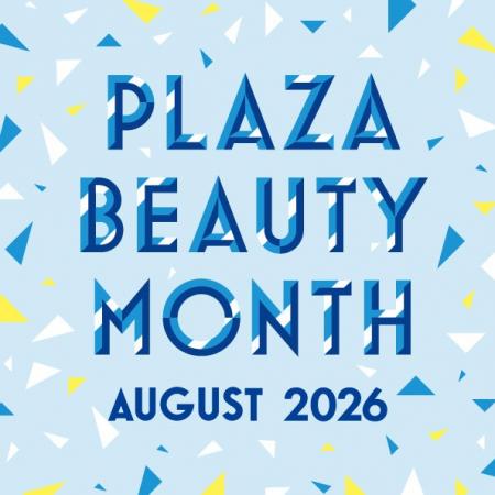8月は、PLAZAコスメの祭典「PLAZA BEAUTY MONTH」!「 8月は、PLAZAコスメの祭典「PLAZA BEAUTY MONTH」!「