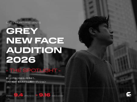 GREY MGMT、選考の全過程を映像で公開する新人モデル GREY MGMT、選考の全過程を映像で公開する新人モデル