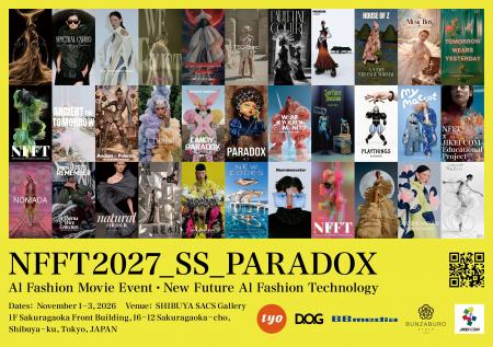 いよいよ開幕!第14回『NFFT2027SS_PARADOX』AI Fashi いよいよ開幕!第14回『NFFT2027SS_PARADOX』AI Fashi