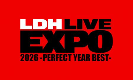 WOWOW & Leminoで生中継決定!「LDH LIVE-EXPO 2026 - WOWOW & Leminoで生中継決定!「LDH LIVE-EXPO 2026 -