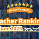 【Native Camp ASL /アメリカ手話】Teacher Rankings 