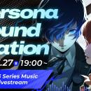 一夜限りのスペシャル音楽イベント「Persona Sound St