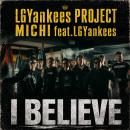 LGYankees PROJECT MICHIの2ndシングル『I BELIEVE fe